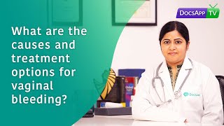 What are the causes and treatment options for Vaginal Bleeding AsktheDoctor [upl. by Aihsekat]