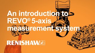 An introduction to the Renishaw REVO® 5axis measurement system [upl. by Bessy]