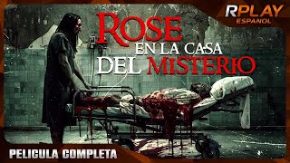 ROSE EN LA CASA DEL MISTERIO  PELICULA DE HORROR EN ESPANOL LATINO [upl. by Neeuq]