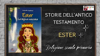 LA REGINA ESTER  Storie da ascoltare  RELIGIONE SCUOLA PRIMARIA [upl. by Lenard]