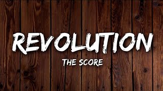 The Score  Revolution Lyrics [upl. by Husch344]