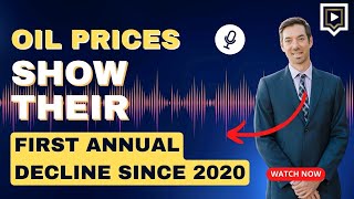 InvestTalk  122024 – Oil Prices Show Their First Annual Decline Since 2020 [upl. by Alyk]