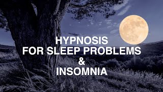 Hypnosis for Sleep Problems amp Insomnia Relaxation to Deep Sleep Meditation [upl. by Germayne]