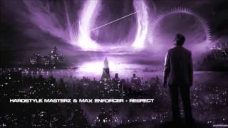 Hardstyle Masterz amp Max Enforcer  Respect HQ Original [upl. by Nilyac]