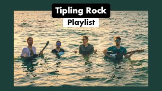 Tipling Rock  Playlist 🎸 [upl. by Oremoh]