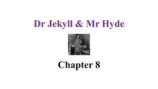 Jekyll and Hyde Chapter 8 Summary [upl. by Aissat309]