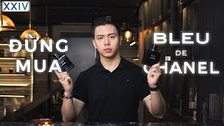 Đừng Mua Bleu De Chanel Trước Khi Xem Video Này  Hoàng XXIV [upl. by Ifok331]