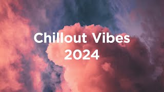 Chillout Vibes ☀️ Top 100 Tracks of 2024 [upl. by Emmy]