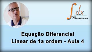 GRINGS  Equação Diferencial Linear de 1ª ordem  Aula 4 [upl. by Noryt667]