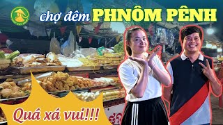 Dạo chợ đêm PHNOM PÊNH thử cảm giác trải chiếu ngồi ăn giữa chợ gặp người bán hàng toàn người Việt [upl. by Weasner522]