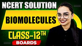 BIOMOLECULES  NCERT Solutions  Organic Chemistry Chapter 05  Class 12th Boards [upl. by Aliakam209]