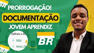 PRORROGAÇÃO JOVEM APRENDIZ PETROBRAS DOCUMENTAÇÃO 2024  Inscrição JOVEM APRENDIZ [upl. by Wivinia]