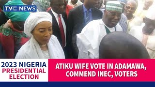 Decision2023 Atiku Wife Vote In Adamawa Commend INEC Voters [upl. by Udall934]