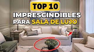 10 COSAS IMPRESCINDIBLES para que tu SALA se VEA ELEGANTE 👌👉 [upl. by Ahsiya]