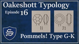 Sterling Armory Oakeshott Typology Ep 16  Pommels Types GK [upl. by Wilen45]