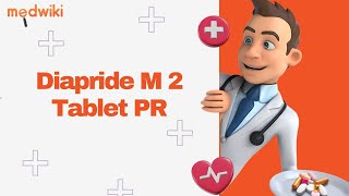 Diapride M 2 Tablet PR [upl. by Verda]