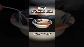 Using Chicken Broth Instead of Milk for Cereal tastetest [upl. by Tessy]