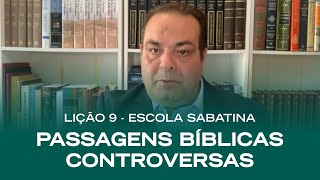 Escola Sabatina LIÇÃO 9  Passagens Bíblicas Controversas  Classe de Professores [upl. by Beebe994]