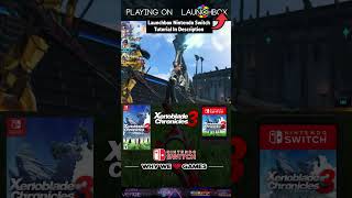 Xenoblade Chronicles 3  Launchbox Frontend Nintendo Switch gaming switch [upl. by Tnomel89]