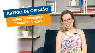 Artigo de opinião quais as principais características [upl. by Nymrak951]