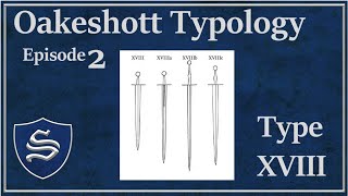 Sterling Armory Oakeshott Typology Ep 2  Type XVIII [upl. by Reamy]