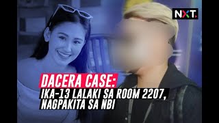 Dacera Case Ika13 lalaki sa Room 2207 nagpakita sa NBI  NXT [upl. by Yelhak974]