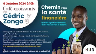 Chemin vers la santé financière  Cédric Zongo  6 octobre 2024 [upl. by Zacek216]