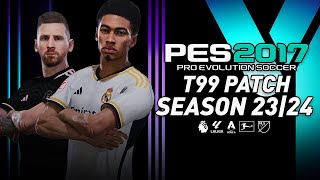 PES 2017 T99 PATCH — НОВЫЙ СЕЗОН 20232024 ОБЗОР [upl. by Yetnruoc]