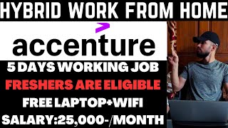 Accenture Hybrid Work From Home Jobs 2024  Free LaptopWifi  Freshers Are Eligible  5 Days Work [upl. by Jaehne]