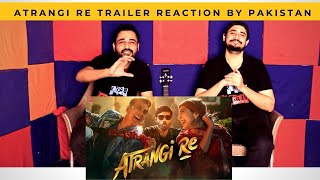 Pakistani Reaction on Atrangi Re Trailer  Akshay Kumar Sara Ali Khan Dhanush  Aoun Rizvi amp MK [upl. by Kwok]