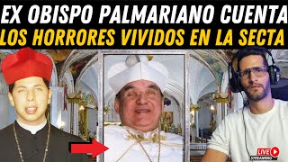 EX OBISPO Palmariano cuenta los HORRORES 🤯 Vividos en la SECTA [upl. by Sivraj]