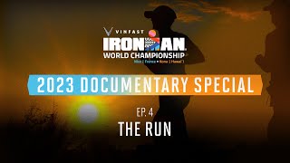 Ep 4 The Run  2023 VinFast IRONMAN World Championship Documentary Special [upl. by Amian]