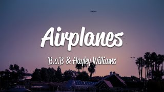 BoB  Airplanes Lyrics ft Hayley Williams [upl. by Ahsitauq]