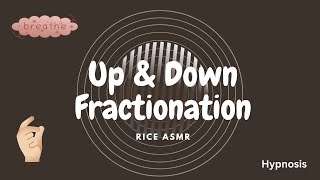 Up amp Down Fractionation  Hypnosis Experience [upl. by Filide]