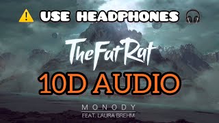 The FatRat  Monody 10D AUDIO ft Laura Brehm [upl. by Ynohtnacram]