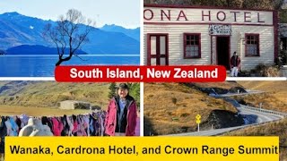 Day trip to Wanaka Cardrona Hotel and Crown Range Summit [upl. by Constantino255]