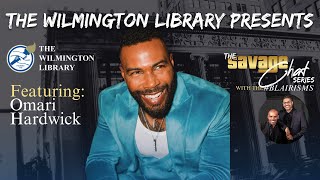 The Wilmington Library brings you quotThe Savage Chat Seriesquot with Omari Hardwick [upl. by Acinnor]