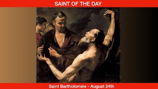 Saint Bartholomew Apostle  August 24th [upl. by Pachston]