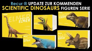 Recur ® Update zur kommenden Scientific Dinosaurs Figuren Serie  Kommentar  Meinung [upl. by Arica319]