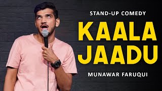 Kaala Jaadu  Standup Comedy  Munawar Faruqui 2022 [upl. by Eirehc714]