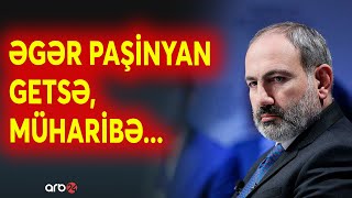 Revanşist qüvvələr müharibə başlada bilər  İrəvanda revanş səsləri yüksəlirƏgər Paşinyan getsə [upl. by Cacia]