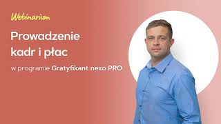 Prowadzenie kadr i płac w programie Gratyfikant nexo PRO [upl. by Htiaf]