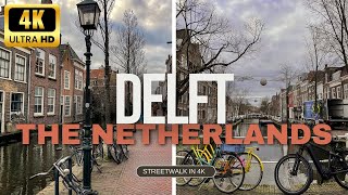 Exploring Delft A Historic Small Dutch Town in 4K [upl. by Grindle]