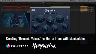 Manipulator Tutorial Creating quotDemonic Voicesquot for Horror Films [upl. by Akimaj261]