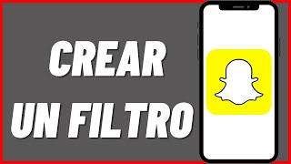 Cómo Crear un Filtro en Snapchat en 2022 [upl. by Peggi]