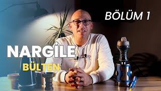 NARGİLE BÜLTEN BÖLÜM 1 [upl. by Naxela]