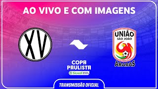 JOGO COMPLETO XV PIRACICABA X UNIÃO SÃO JOÃO  RODADA 4  COPA PAULISTA SICREDI 2024 [upl. by Mitman]