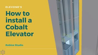 How to Install an Elevator in Roblox Studio CobaltPlus [upl. by Ayin560]