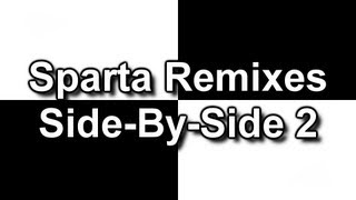 Sparta Remixes SideBySide 2 [upl. by Adla]