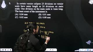 5 In certain vernier calipers 25 divisions on vernier scale have same length as 24 divisions on [upl. by Dannye]